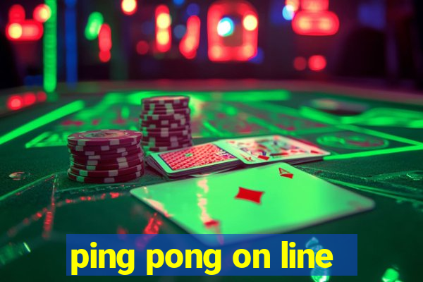 ping pong on line